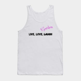 Live, Love, and Do what you want Tank Top